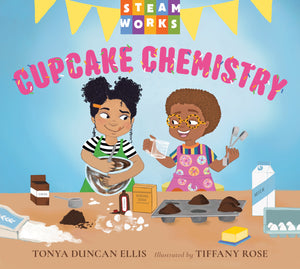 Children's book cover titled 'Cupcake Chemistry' from the SteamWorks series, featuring two kids mixing batter and baking ingredients at a table with cupcakes, flour, milk, and baking supplies against a light blue background.