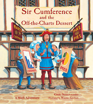 Sir Cumference and the Off-the-Charts Dessert book cover